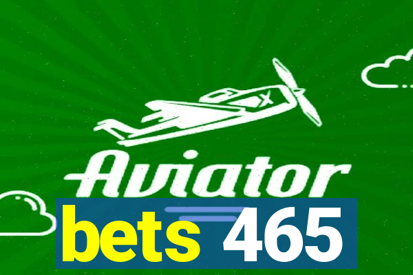 bets 465